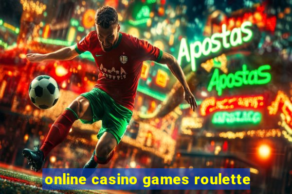 online casino games roulette