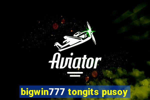 bigwin777 tongits pusoy