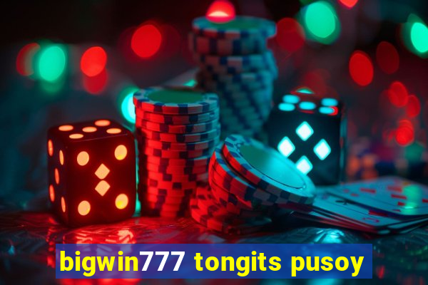 bigwin777 tongits pusoy