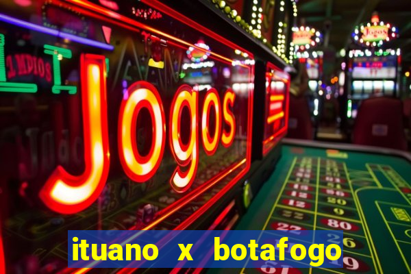 ituano x botafogo sp palpite