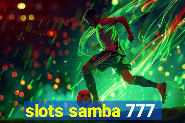 slots samba 777