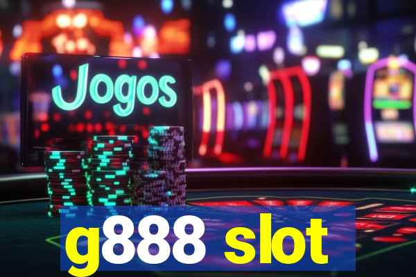 g888 slot