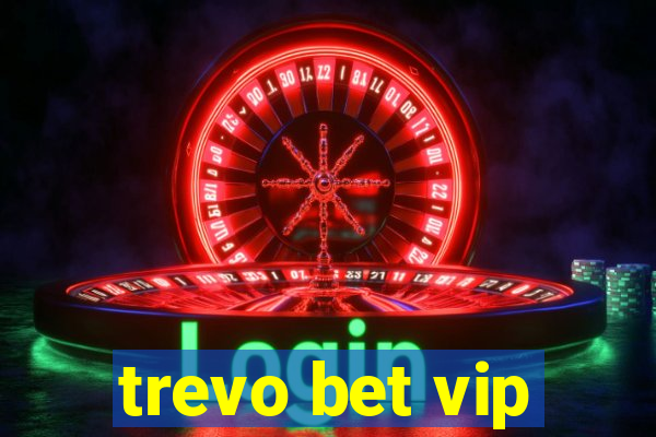 trevo bet vip