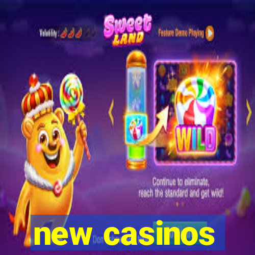 new casinos