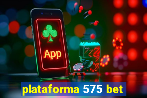 plataforma 575 bet