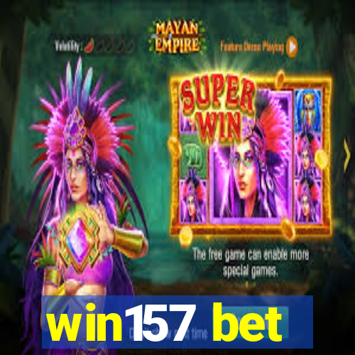 win157 bet