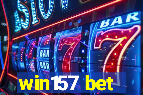 win157 bet