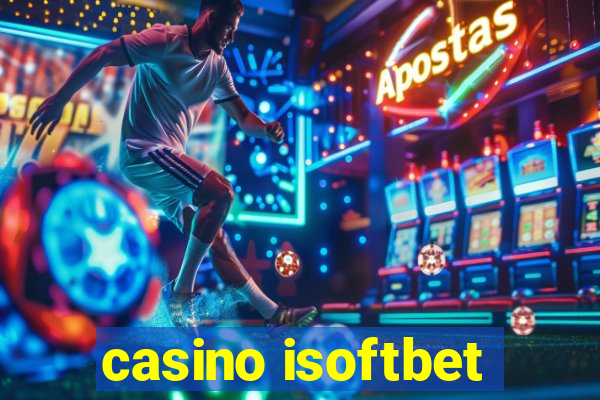 casino isoftbet