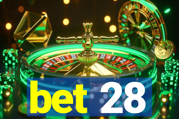 bet 28