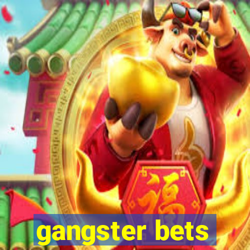 gangster bets