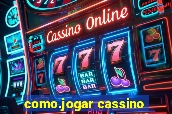 como.jogar cassino