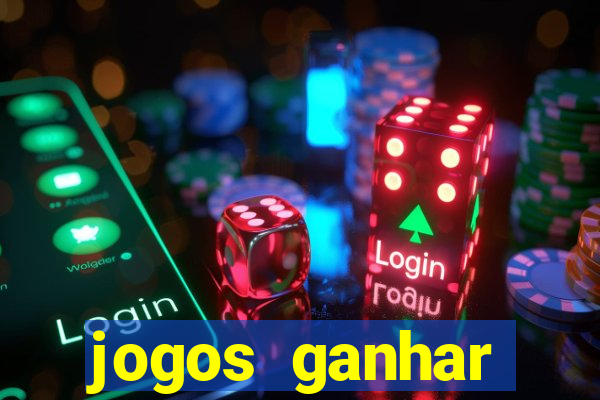 jogos ganhar dinheiro online