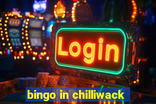 bingo in chilliwack