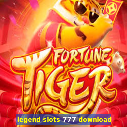 legend slots 777 download