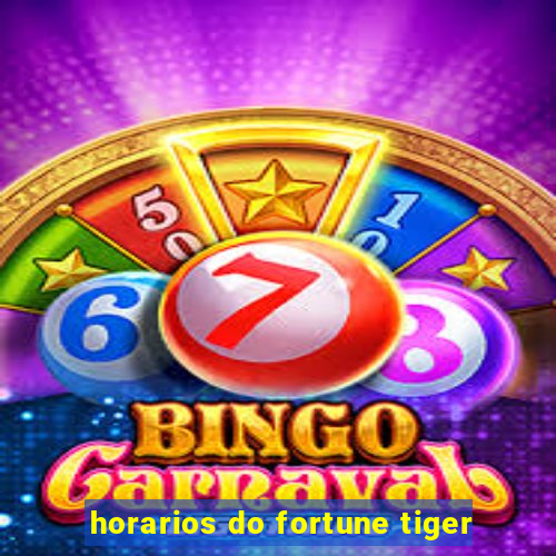 horarios do fortune tiger