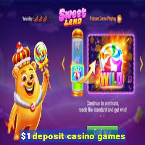 $1 deposit casino games