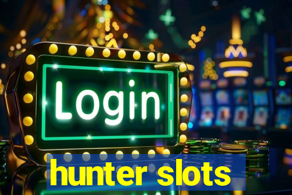 hunter slots