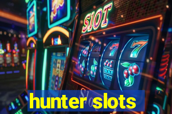 hunter slots