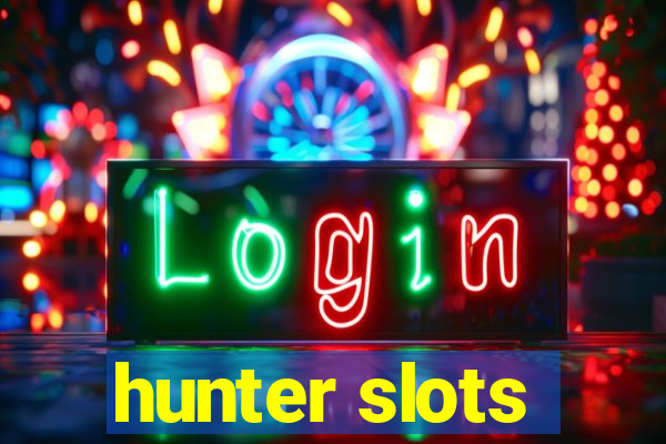 hunter slots