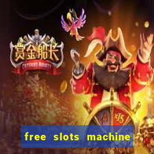 free slots machine to play