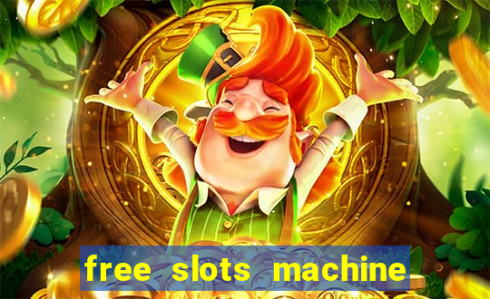 free slots machine to play