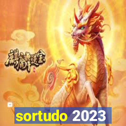 sortudo 2023