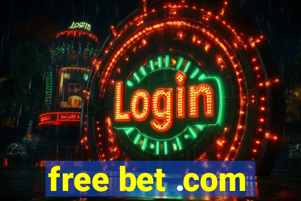 free bet .com