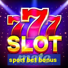 sport bet bonus