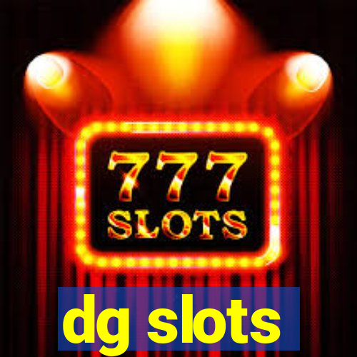 dg slots