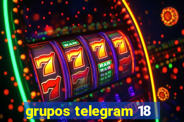 grupos telegram 18