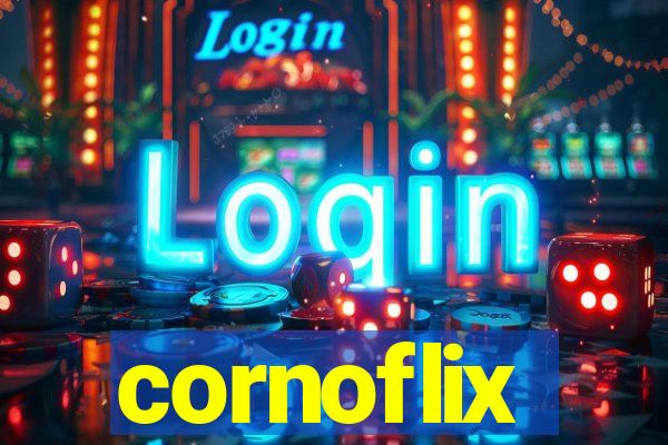 cornoflix