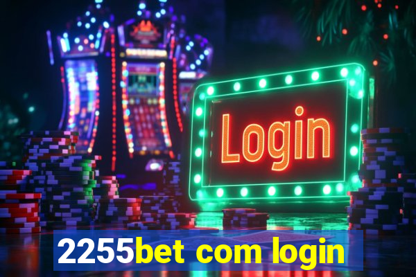 2255bet com login