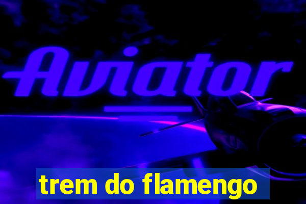 trem do flamengo