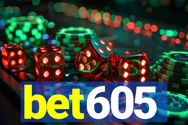 bet605