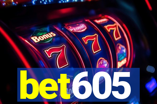 bet605