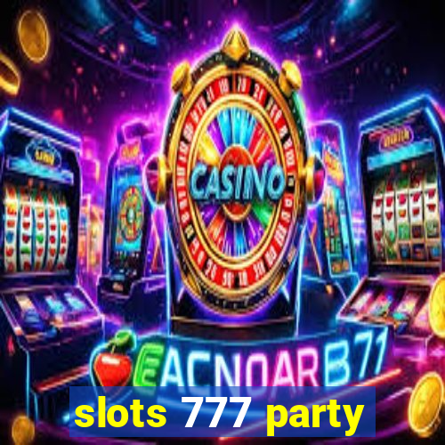 slots 777 party