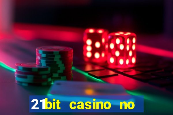 21bit casino no deposit bonus codes 2023