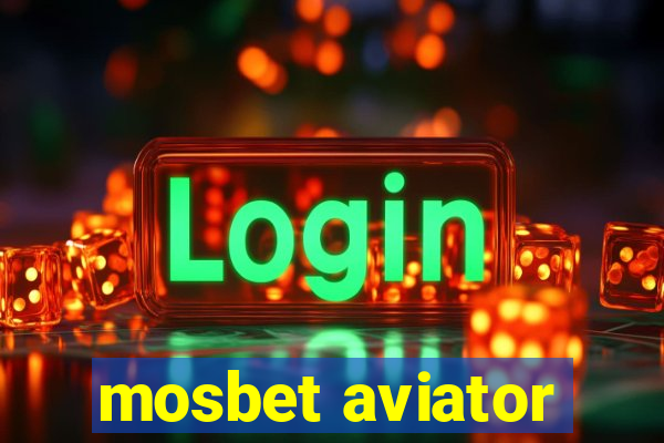 mosbet aviator