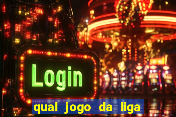 qual jogo da liga dos campe?es vai passar no sbt