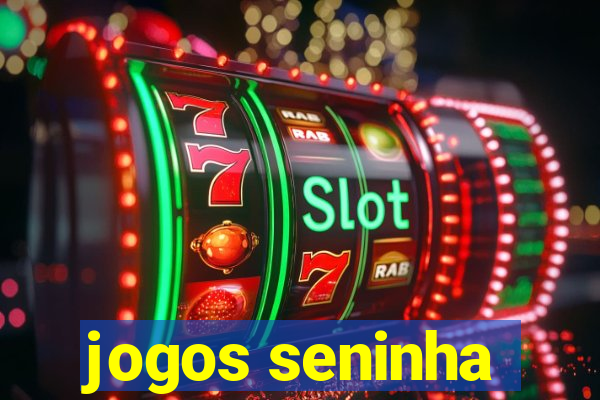 jogos seninha