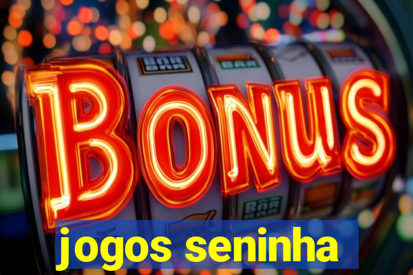 jogos seninha