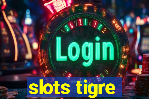 slots tigre