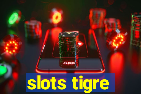 slots tigre