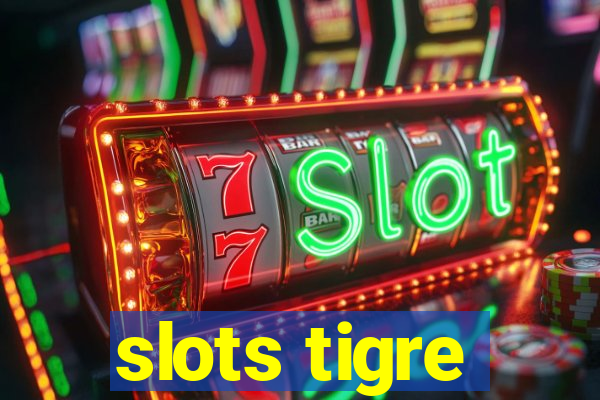 slots tigre