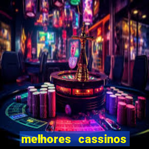 melhores cassinos para jogar