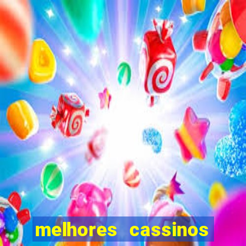 melhores cassinos para jogar