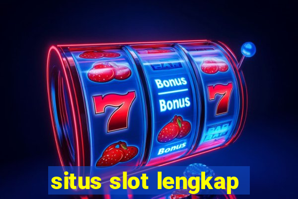 situs slot lengkap