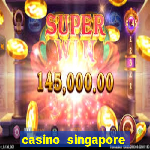 casino singapore marina bay