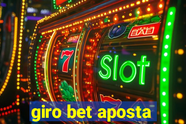 giro bet aposta