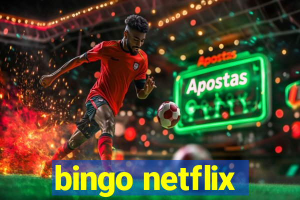 bingo netflix